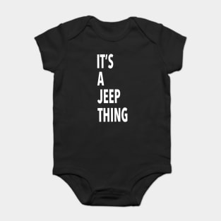 its a jeep thing Baby Bodysuit